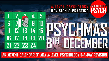Day 8 of Psychmas! - Advent Revision - A-Level Psychology