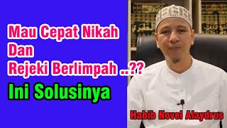 Habib Novel Alaydrus Doa Nabi Musa dalam Meminta Jodoh rejeki berlimpah , Rumah dan Pekerjaan