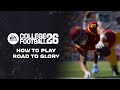 Getting started with Road to Glory in EA SPORTS™ College Football 26
