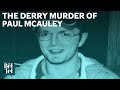 The Derry murder of Paul McCauley: ‘It was like a black cloud of grief over this city’ | The BelTel