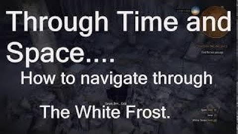 Witcher 3 , Through Time and Space , How to navigate the White Frost .