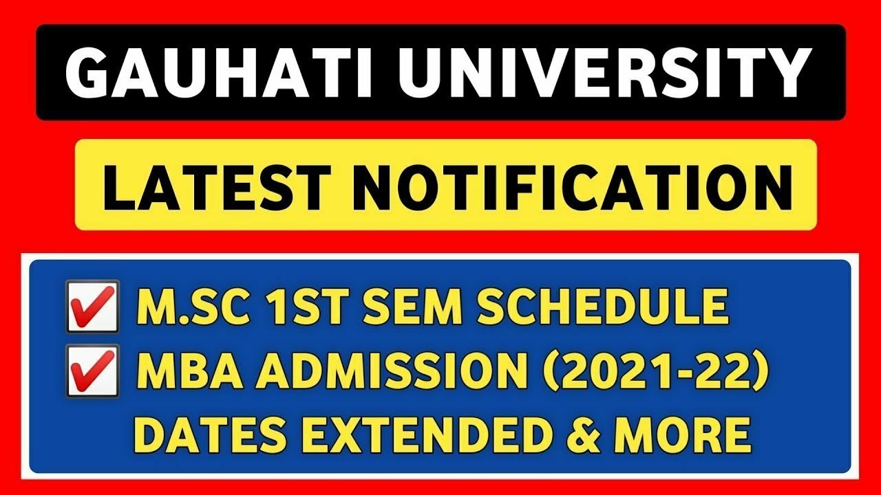 Gauhati University Exams Schedule (MSc Biotechnology)⚡| MBA Admission 2021 Dates Extended & More🔥