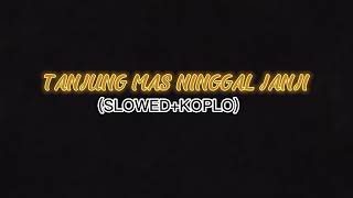 Download Mp3 TANJUNG MAS NINGGAL JANJI - ABAH LALA FEAT DENY CAKNAN (COVER SLOWED+KOPLO) Gudang lagu Download Mp3 TANJUNG MAS NINGGAL JANJI - ABAH LALA FEAT DENY CAKNAN (COVER SLOWED+KOPLO)