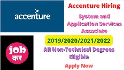 Accenture Hiring For System and Application Services Associate | 2019/2020/2021/2022 | Apply Now