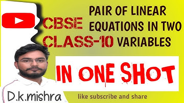 PAIR OF LINEAR EQUATIONS IN TWO VARIABLES || ONE SHOT || class 10 theory + exercises