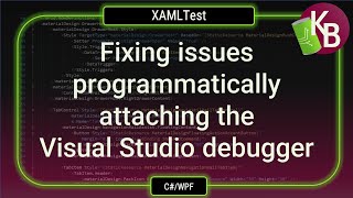 C#/WPF - XAMLTest w/ Visual Studio debugging