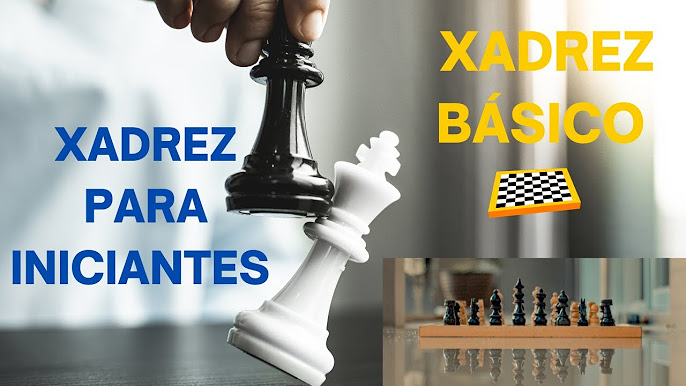 Dicas para iniciantes aprenderem Xadrez 