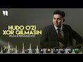 Muhammadziyo - Hudo o'zi xor qilmasin (audio 2021)