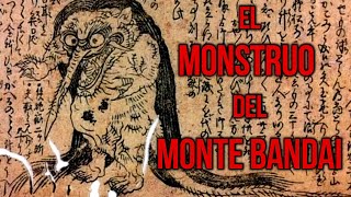 El monstruo del Monte Bandai - Criptozoología