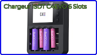 AVIS (2026): Chargeur ISDT C4EVO 6 Slots. DÉTAILS ESSENTIELS