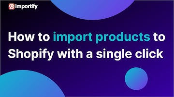 Importify - Import Products to Shopify with a Single Click