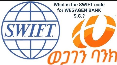 #What_is_the_SWIFT_code_for_WEGAGEN_BANK_S.C.?#how_can_find_wegagen_bank_SWIFT_CODE #BIC_CODE