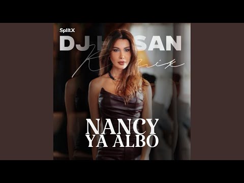 Ya Albo (DJ Hasan Remix)