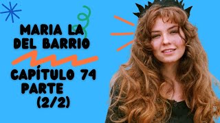 [TELENOVELA] María la del Barrio Capitulo 74 Parte (2/2)