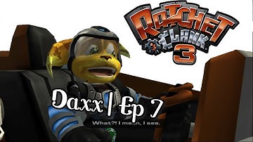 Ratchet and Clank 3 | Daxx | Ep7