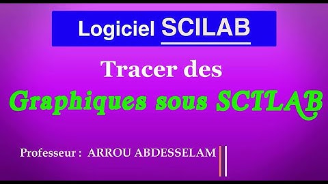Tutoriel tracer des Graphes en SCILAB