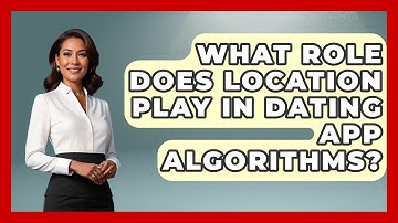 What Role Does Location Play in Dating App Algorithms? | Your Online Dating Guru
