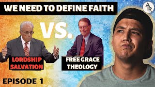 The Deepest Teaching On Faith I've Ever Done  | Lordship Salvation vs. Free Grace Theology (Ep. 1)