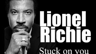 Story Stuck On You Lionel Richie