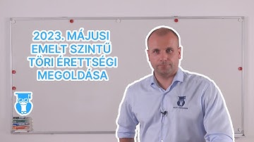 2023. májusi emelt szintű történelem érettségi megoldása