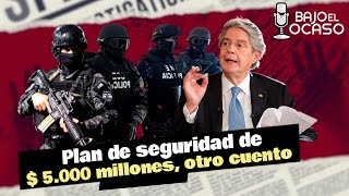 🔴 #EnVIVO | Bajo El Ocaso:Plan de seguridad de $ 5.000 millones, otro cuento de Lasso