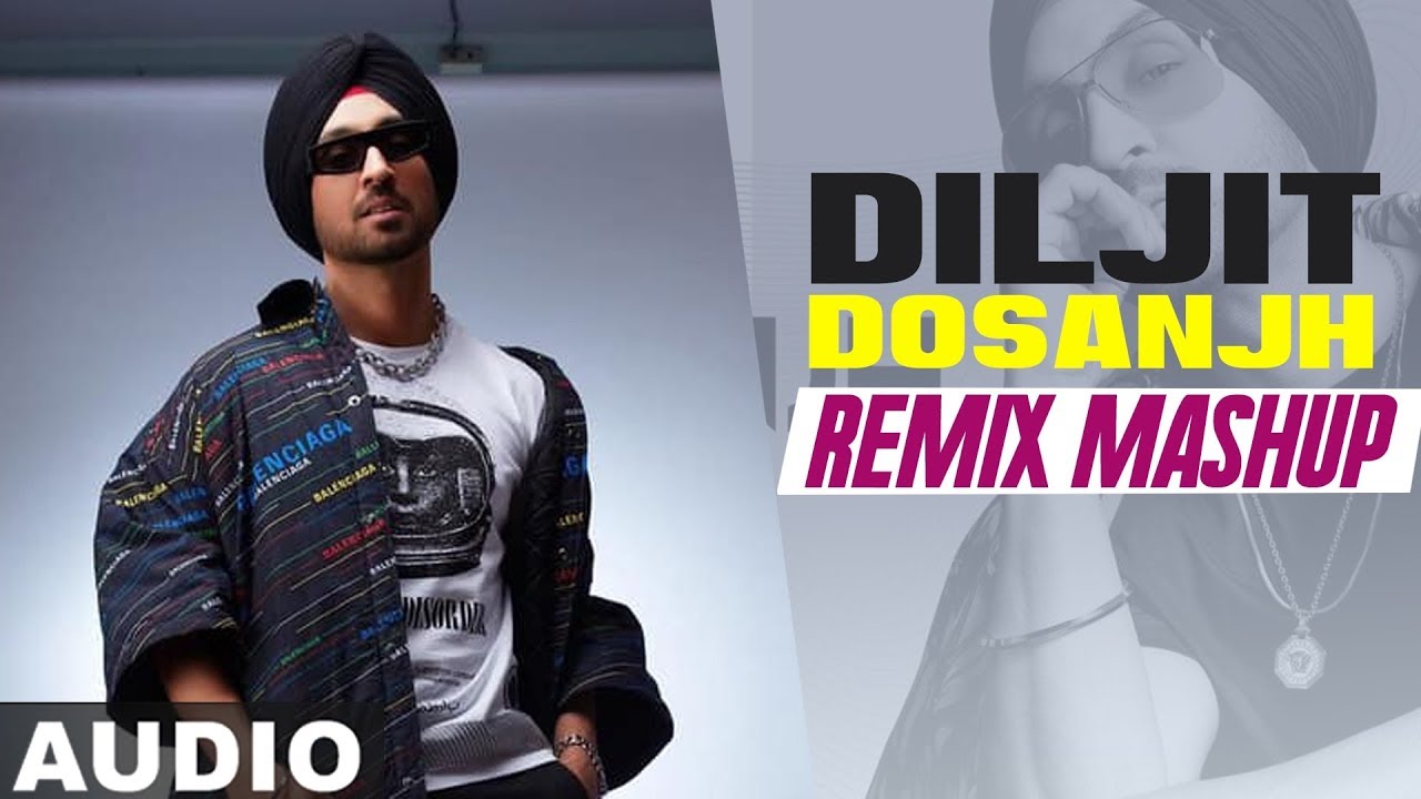 DILJIT DOSANJH | Audio Remix Mashup | Dj RBN & Loving Sandy | Latest Remix Songs 2019