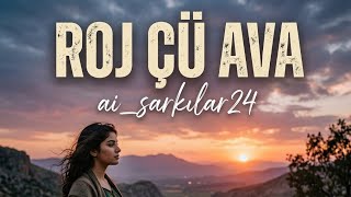 Roj Çü Avakürdi Cover||Ai_Sarkılar24