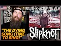 ROADIE REACTIONS | Slipknot - "The Dying Song (Time To Sing)"