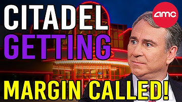 URGENT! CITADEL IS GETTING MARGIN CALLED! - AMC Stock Short Squeeze Update