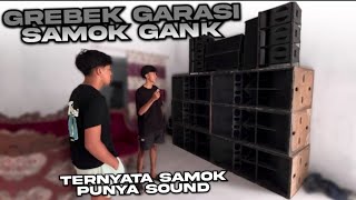 GREBEK GARASI SAMOK🤣 TERNYATA SAMOK PUNYA SOUND HOREG ‼️