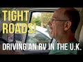 😳 Driving an RV on NARROW U.K. Roads! - RVing in England - Part 3