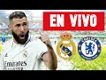 REAL MADRID vs CHELSEA en VIVO| Champions League|
