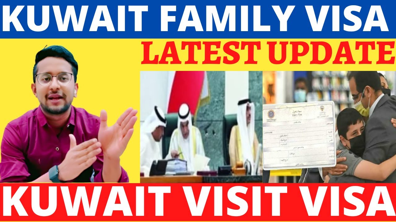 Kuwait Visit Visa And Family Visa Latest Update Kuwait visit visa news