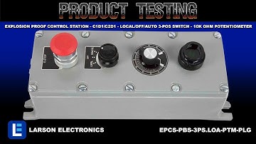 Explosion Proof Control Station - C1D1/C2D1 - Local/Off/Auto 3-Pos Switch - 10k Ohm Potentiometer