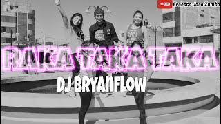 RAKA TAKA TAKA - DJ Bryanflow | Coreografía | Ernesto Jara | Zumba