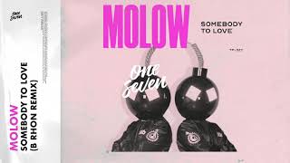 MOLOW - Somebody To Love (B RHON Remix)