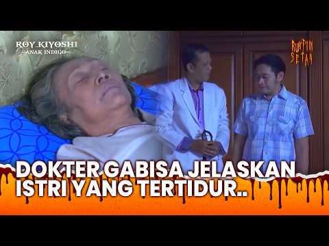 Jujur, Sudah Lama Istri Saya Tidak Bangun Dari Tidurnya.. | Roy Kiyoshi Anak Indigo Ep 17 (1/3)