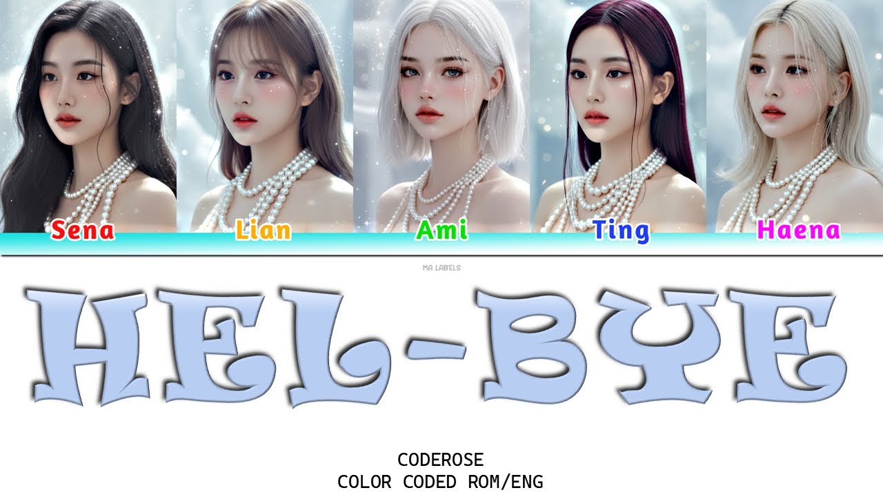 𝗖𝗼𝗱𝗲𝗥𝗼𝘀𝗲 (코드로즈) – HEL-BYE (𝗖𝗼𝗹𝗼𝗿 𝗖𝗼𝗱𝗲𝗱 𝗟𝘆𝗿𝗶𝗰𝘀 |Han/𝗥𝗼𝗺/𝗘𝗻𝗴)