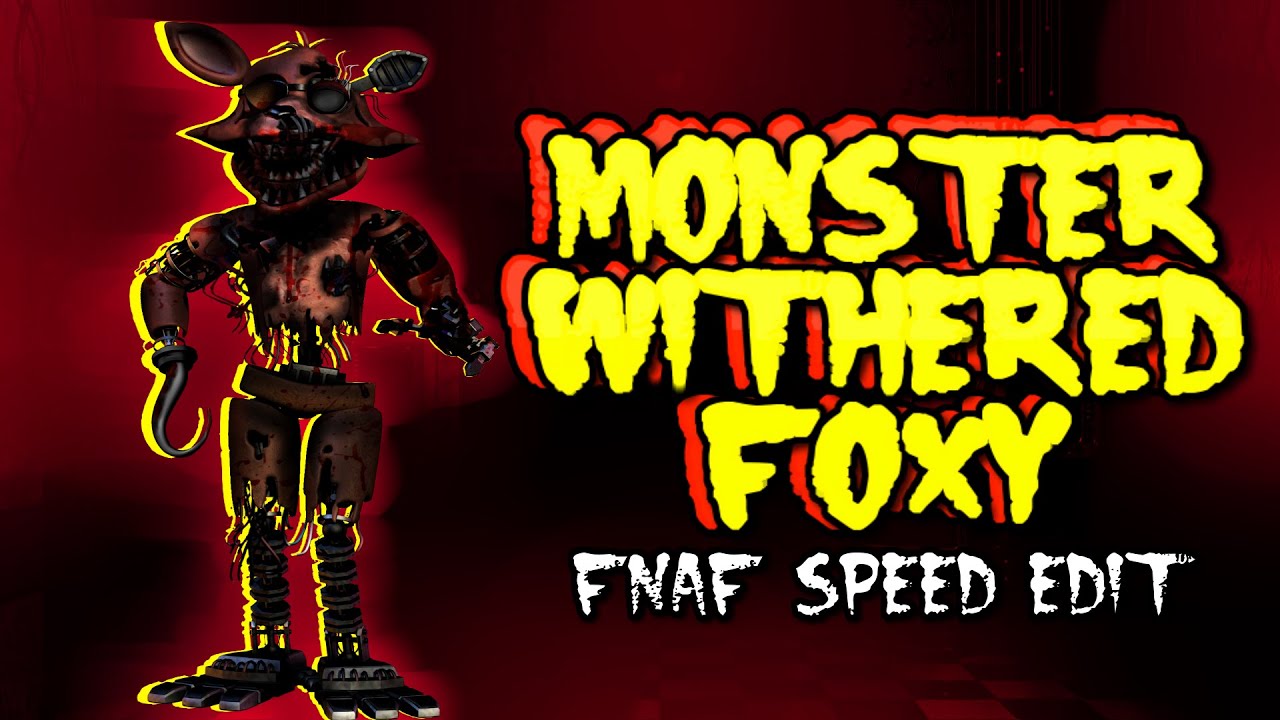 FNaF 1 Withered Foxy Speed Edit : r/fivenightsatfreddys