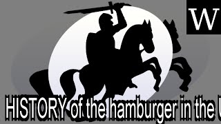 HISTORY of the hamburger in the UNITED STATES - WikiVidi Documentary