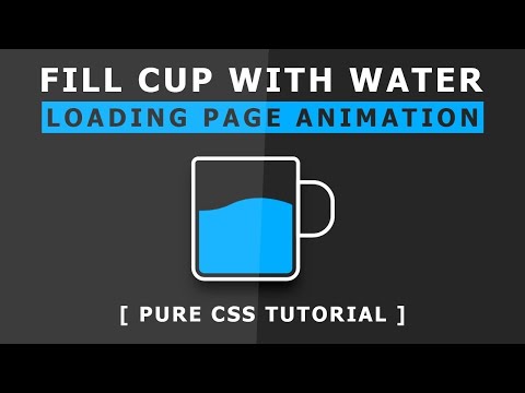 Fill Cup With Water - CSS Loading Page Animation | Pure CSS Animation Effects