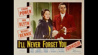 Я тебя никогда не забуду (1951, Англия) Тайрон Пауэр, фэнтези, драма, мелодрама