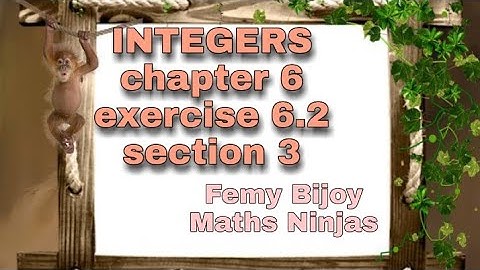 NCERT syllabus standard 6 mathematics Chapter 6 integers exercise 6.2  section 3