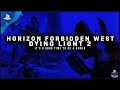 Horizon Forbidden West Gameplay Impressions | Dying Light 2 | Uncharted 4 Heading To PC!