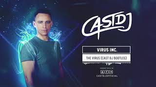 Virus Inc. - The Virus (Cast DJ Bootleg) [FREE RELEASE]