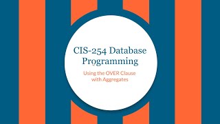 CIS-254 Using the OVER Clause with Aggregate Functions