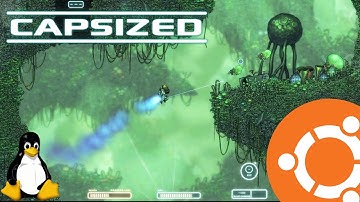 Capsized Gameplay On Ubuntu 13.04 Linux (Native)