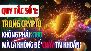 Quy tắc số 1 trong Crypto: Không phải x100, mà là không để 