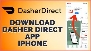 How to Download Dasher Direct App on iPhone 2024