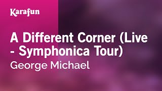 A Different Corner Live - Symphonica Tour - George Michael Karaoke Version Karafun